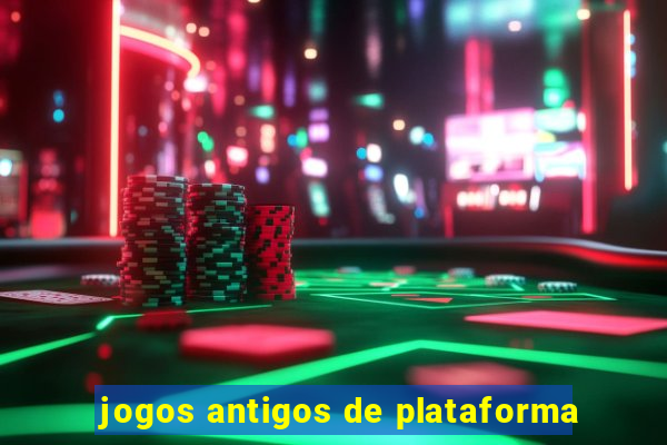 jogos antigos de plataforma